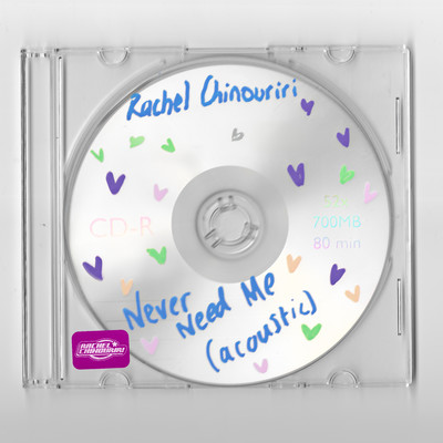 Never Need Me (Acoustic)/Rachel Chinouriri