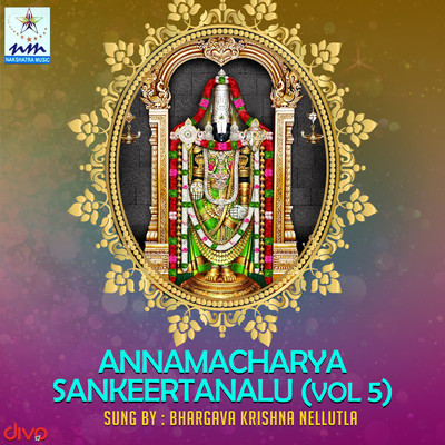 アルバム/Annamacharya Sankeertanalu, Vol. 5/Bhargava Krishna Nellutla