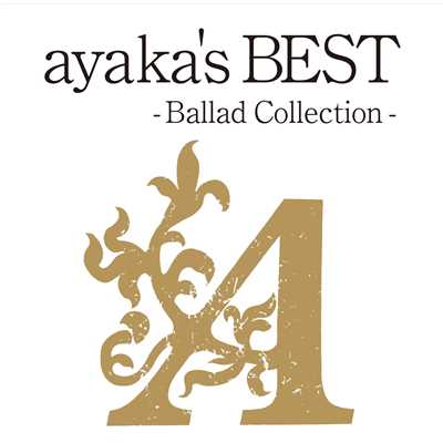 ayaka's BEST - Ballad Collection -/絢香