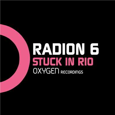 シングル/Stuck in Rio/Radion6