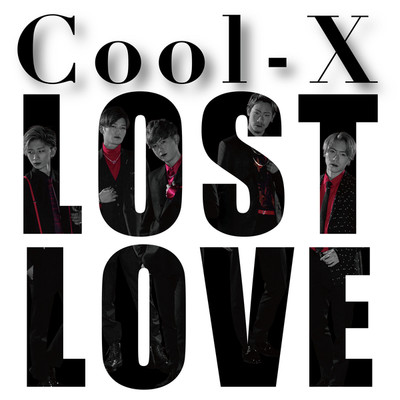 シングル/Lost Love/Cool-X