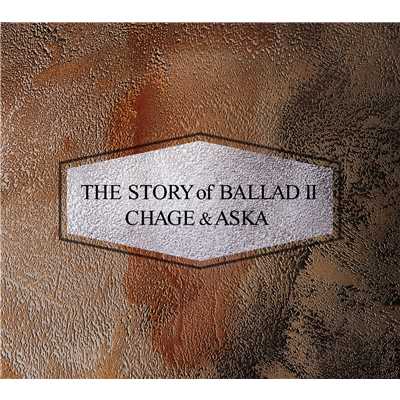 アルバム/The STORY of BALLAD II/CHAGE and ASKA