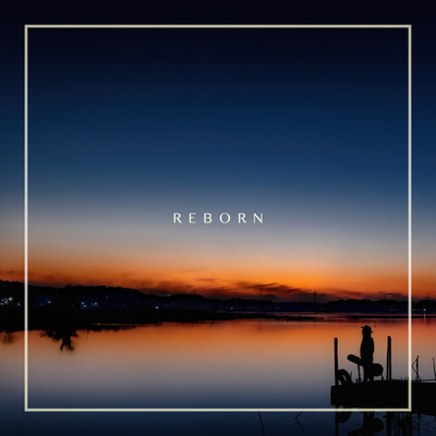 Reborn/長崎兆志