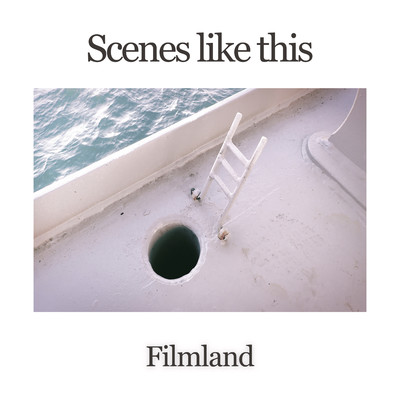 アルバム/Scenes like this/Filmland