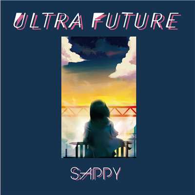アルバム/ULTRA FUTURE/SAPPY