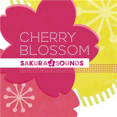 アルバム/CHERRY BLOSSOM/SAKURA J SOUNDS