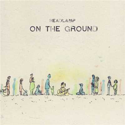 アルバム/ON THE GROUND/HEADLAMP