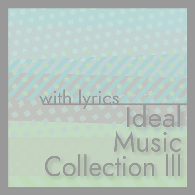 アルバム/Ideal Music Collection lll [with lyrics]/MTA