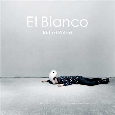El Blanco/Kidori Kidori