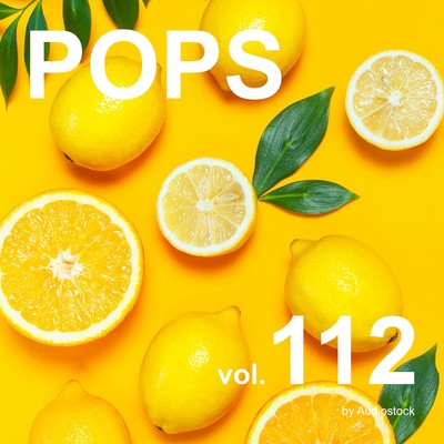 アルバム/POPS Vol.112 -Instrumental BGM- by Audiostock/Various Artists