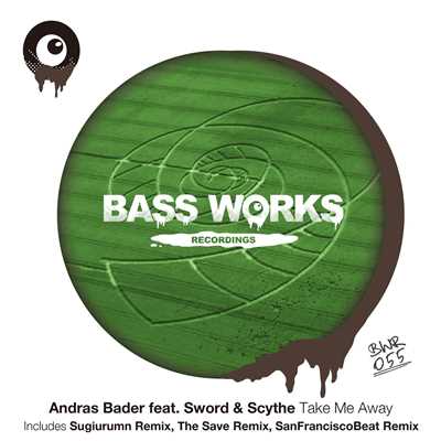 Take Me Away (feat. Sword & Scythe)/Andras Bader