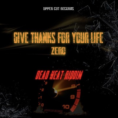 GIVE THANKS FOR YOUR LIFE/ZERO