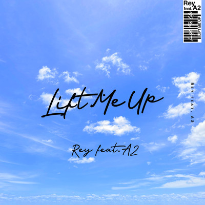 Lift Me Up (feat. A2)/Rey