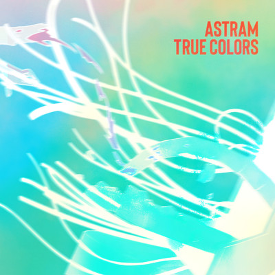 True Colors/ASTRAM & AKROGLAM