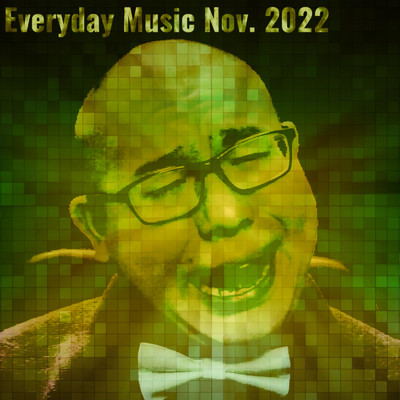 Everyday Music Nov. 2022/4O5人