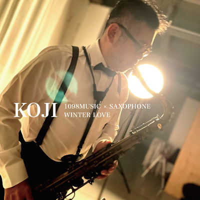 アルバム/KOJI 1098MUSIC × SAXOPHONE WINTER LOVE/KOJI