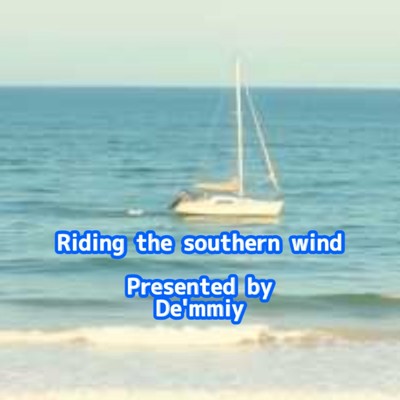 シングル/Riding the southern wind/Demmiy