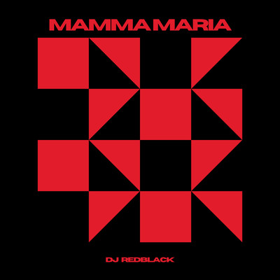 Mamma Maria/DJ Redblack