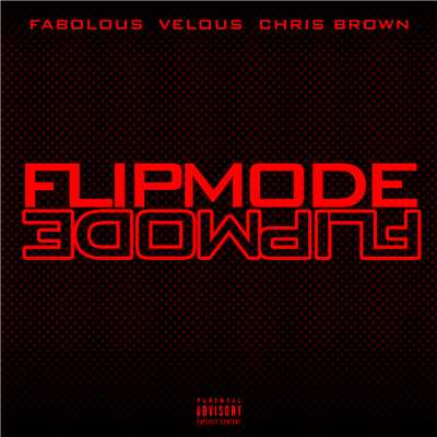 Flipmode (Explicit)/ファボラス／Velous／クリス・ブラウン