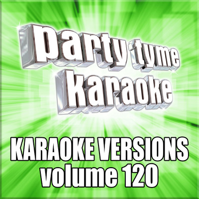 アルバム/Party Tyme 120 (Karaoke Versions)/Party Tyme Karaoke