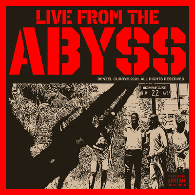 Live From The Abyss (Explicit)/デンゼル・カリー
