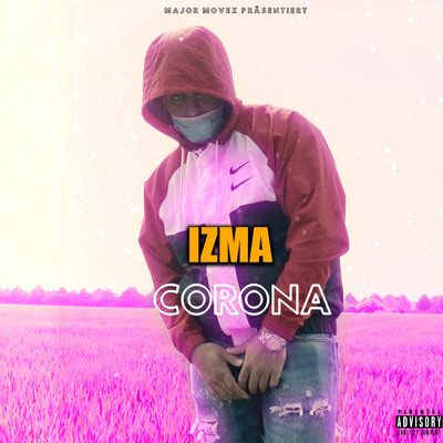 Corona (Explicit)/Izma