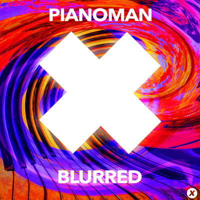 Blurred/Pianoman