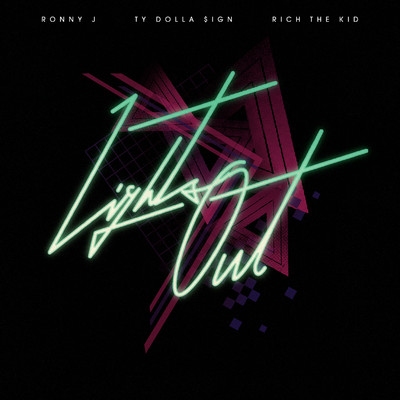 シングル/Lights Out (feat. Ty Dolla $ign & Rich The Kid)/Ronny J