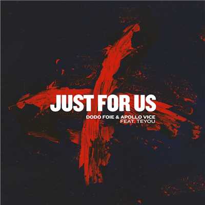 Just For Us (feat. Teyou)/Apollo Vice／Dodo Foie