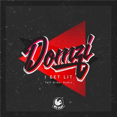 I Get Lit (Tall Order Remix)/Domzi