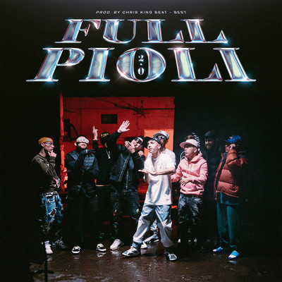 FULL PIOLI 2.O (feat. Julianno Sosa, El Jordan 23, King Savagge, Polima West Coast, Drago200, Jairo Vera, Galee Galee, Best)/Lleflight, Pablo Chill-E, Gino Mella