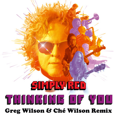 Thinking of You (Greg Wilson & Che Wilson Remix)/Simply Red