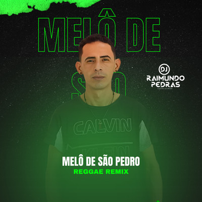 Melo de Sao Pedro (Remix)/Dj Raimundo Pedras O Kara da Midia