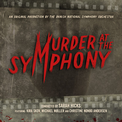 Murder On the Orient Express: Waltz/Danish National Symphony Orchestra & Sarah Hicks