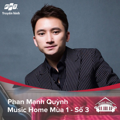アルバム/Music Home Phan Manh Quynh ft Bui Lan Huong (feat. Phan Manh Quynh)/Truyen Hinh FPT