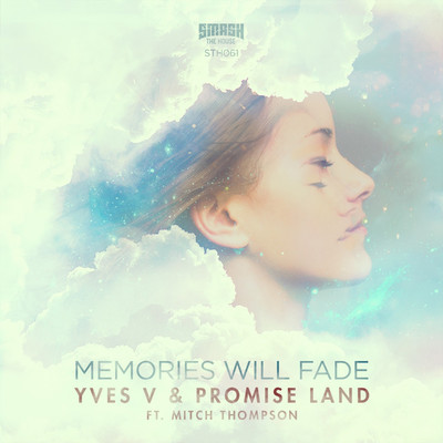 シングル/Memories Will Fade (Radio Edit)/Yves V & Promiseland feat. Mitch Thompson