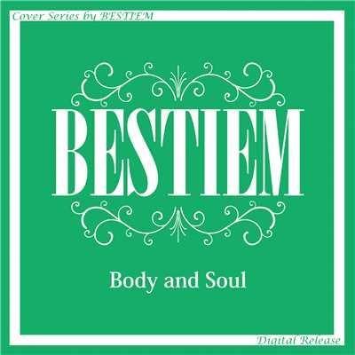シングル/Body & Soul/BESTIEM