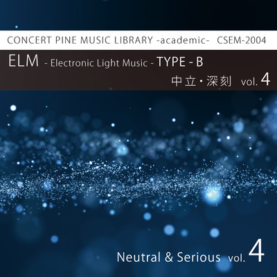 アルバム/ELM -Electronic Light Music- TYPE-B (中立・深刻) vol.4/Hina, コンセールパイン