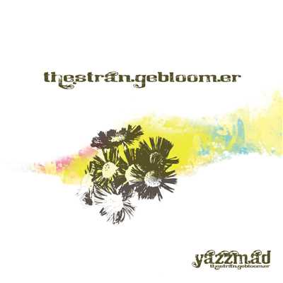 アルバム/The Strange Bloomer/yazzmad