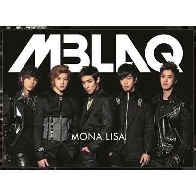 MONA LISA -Japanese Version-/MBLAQ
