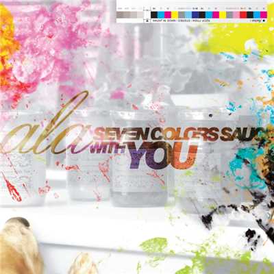 SEVEN COLORS SAUCE WITH YOU/ala