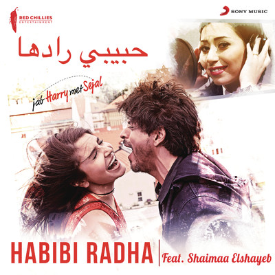 Habibi Radha (Arabic Version) [From ”Jab Harry Met Sejal”]/Pritam／Shaimaa Elshayeb／Shahid Mallya