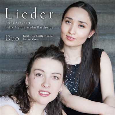 Lieder Franz Schubert & Felix Mendelssohn Bartholdy/Duo Kimberley Boettger-Soller & Melissa Gore