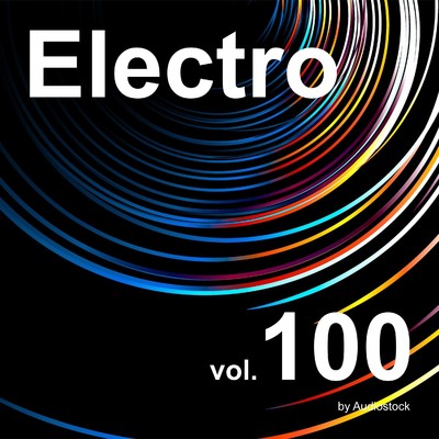 エレクトロ, Vol. 100 -Instrumental BGM- by Audiostock/Various Artists