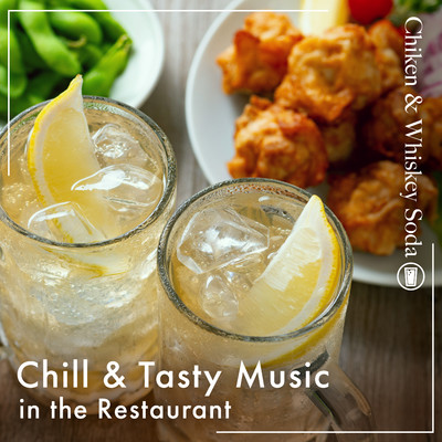 Chill & Tasty Music in the Restaurant -Chiken & Whiskey Soda-/Circle of Notes／Cafe lounge Jazz