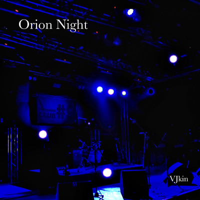 Orion Night/VJkin