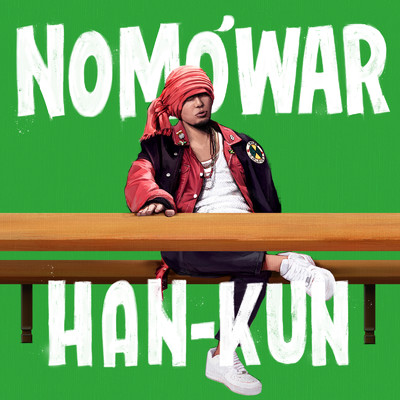NO MO' WAR/HAN-KUN