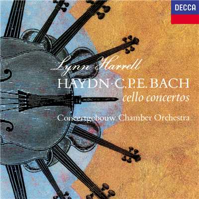 Haydn: Cello Concerto No. 2 ／ C.P.E. Bach: Cello Concerto in A Major etc/リン・ハレル／コンセルトヘボウ室内管弦楽団