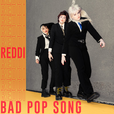 シングル/Bad Pop Song/REDDI