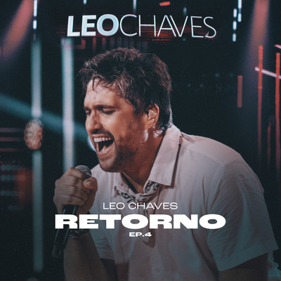 アルバム/Retorno EP 4 (Ao Vivo)/Leo Chaves